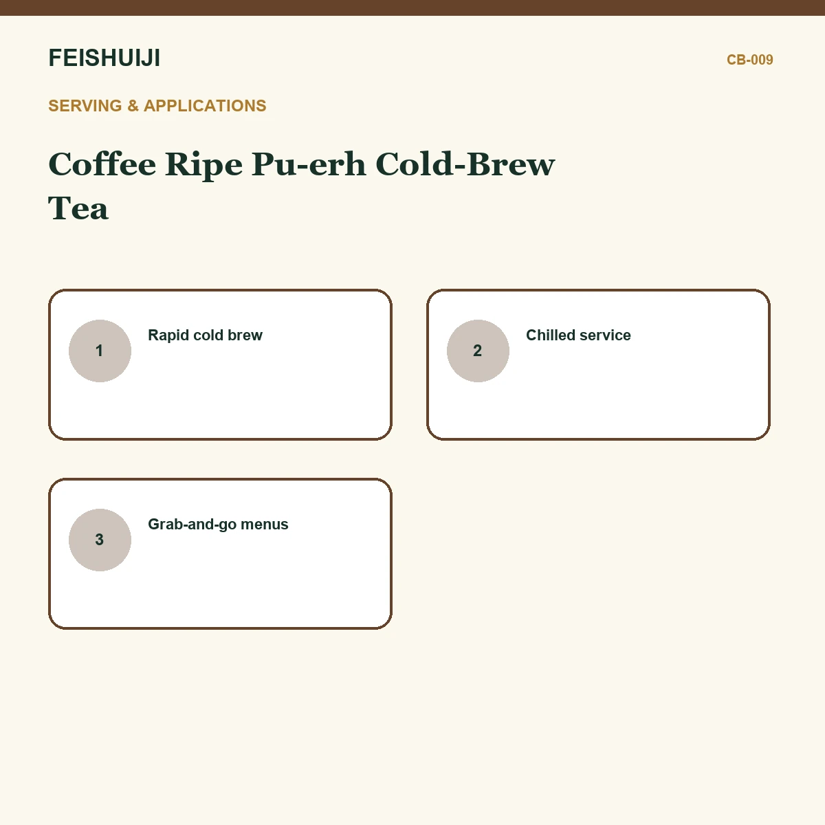 Serving and applications for Coffee Ripe Pu-erh Cold-Brew Tea