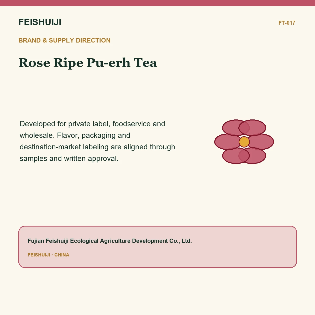 Brand and supply direction for Rose Ripe Pu-erh Tea